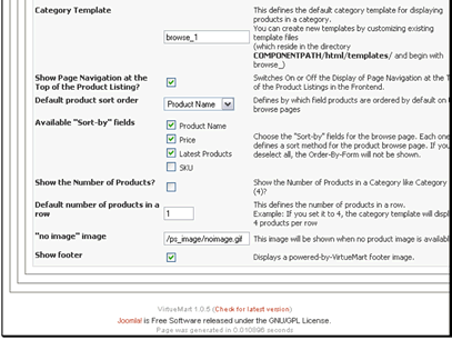 You can set the default field to sort your products by
You can also set the available fields that shoppers can sort by
You can show the number of products in a category in the categories overview page
You can set the number of products to show per row of results
If you don't have an image for a product you can change the image that gets displayed
You can choose to display the VirtueMart footer