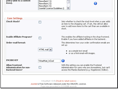 If you maintain stock you can set VirtueMart to check stock before finishing the order
If you want to run an affiliate program through VirtueMart you can enable it here
You can set the format of the email that is sent to confirm the order
The encode key is used to encrypt data to store in the database
You can allow users who do not have backend access to administer your shop from the frontend of your site