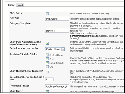 If you want people to be able to view PDFs of your items you can enable it here
You can set the flypage template name here. The flypage is the page that shows the item details. The template will be in the administrator/components/com_virtuemart/html directory
You can set the category template name here
If you have a lot of products you will want to enable pagination
